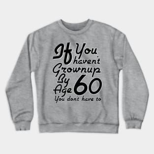 A 60 Year Old Child Crewneck Sweatshirt